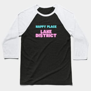 Happy Place Lake District Baseball T-Shirt